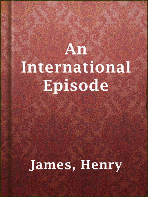 Title details for An International Episode by Henry James - Available